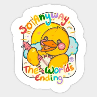 So Anyway The World's Ending Sticker